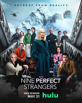 抖淫短视频《九个完美陌生人 第二季 Nine Perfect Strangers Season 2》免费在线观看