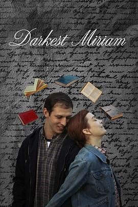 抖淫短视频《至暗米里亚姆 Darkest Miriam》免费在线观看